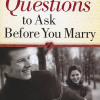 12 Questions to Ask Before You Marry