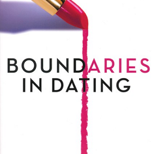 Boundaries in Dating by Dr. Henry Cloud and Dr. John Townsend