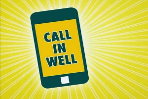 Forget Calling in Sick... Call In Well!