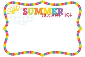 Create Your Summertime Bucket List!